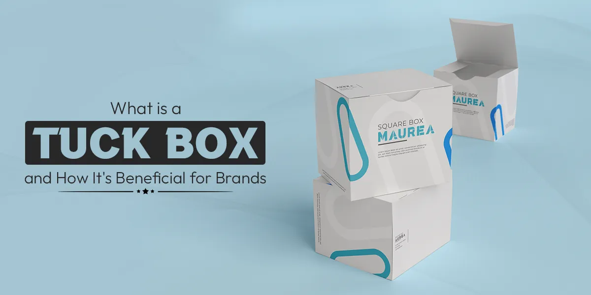 What-is-a-Tuck-Box-and-How-Its-Beneficial-for-Brands